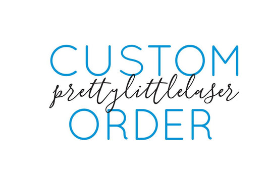 Custom Order for Kayla L