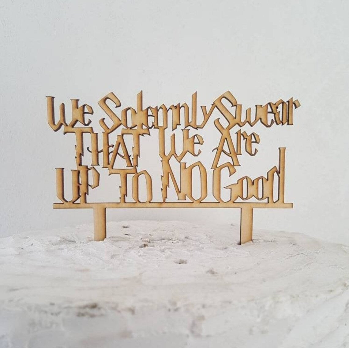 Custom Inspired We Solemnly Swear We Are Up To No Good Wedding or Anniversary Laser Or Birthday Natural Wood Cake Topper