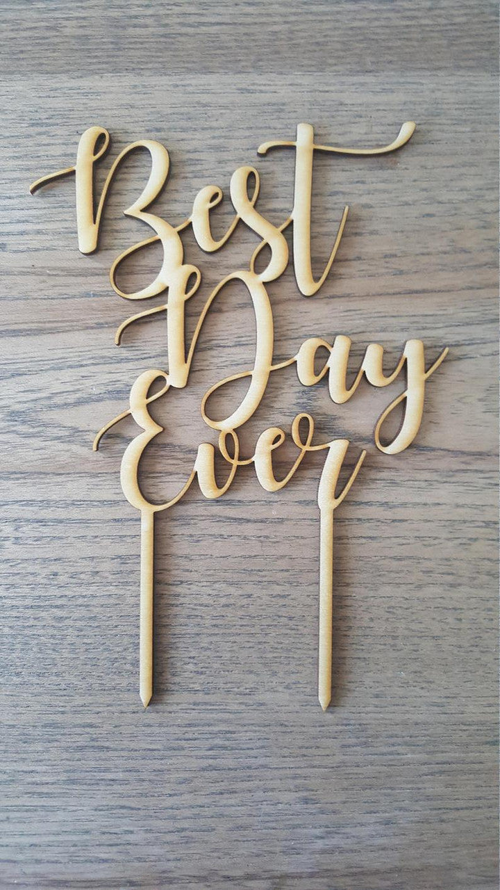 Best Day Ever Cake Topper Laser Cut Natural Wood Wedding Day Bridal or Baby Shower