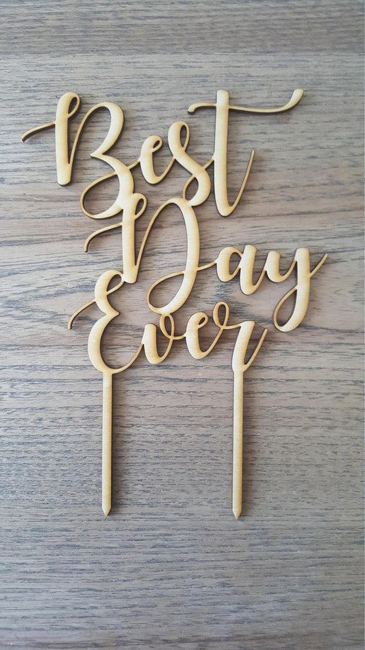 Best Day Ever Cake Topper Laser Cut Natural Wood Wedding Day Bridal or Baby Shower
