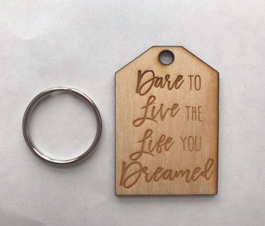 One (1) Dare to Live the Life you Dreamed Key Chain Keepsake