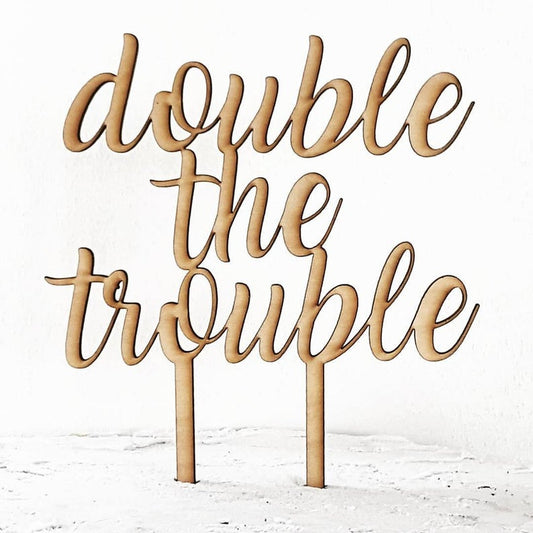 Double the Trouble Having Twins Baby Shower Cake Topper Laser Cut Design
