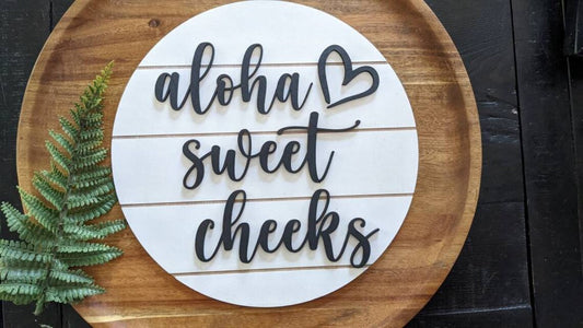 Aloha Sweet Cheeks Sign | Living Room Decor | Home Decor | Shiplap | Farmhouse | 3D Wooden Sign | Round Sign | Housewarming Gift | Faux Ship
