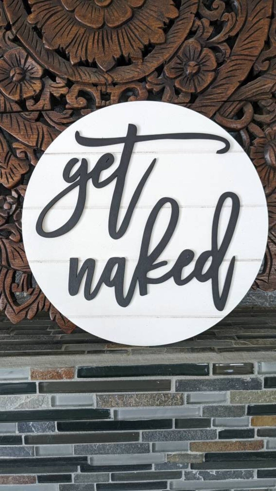 Get Naked Sign | Bedroom or Bathroom Decor | Home Decor | Shiplap | Farmhouse | 3D Wooden Sign | Round Sign | Housewarming Gift | Faux Ship