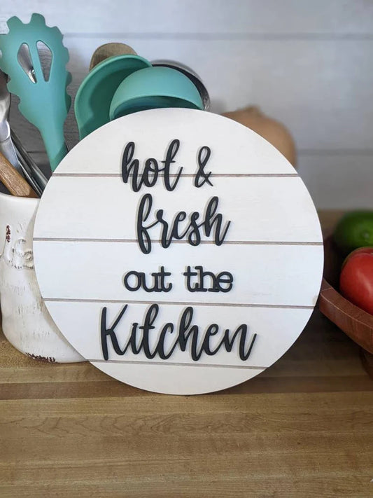 Hot and Fresh out the Kitchen Home Decor Sign | Faux Shiplap Round Sign