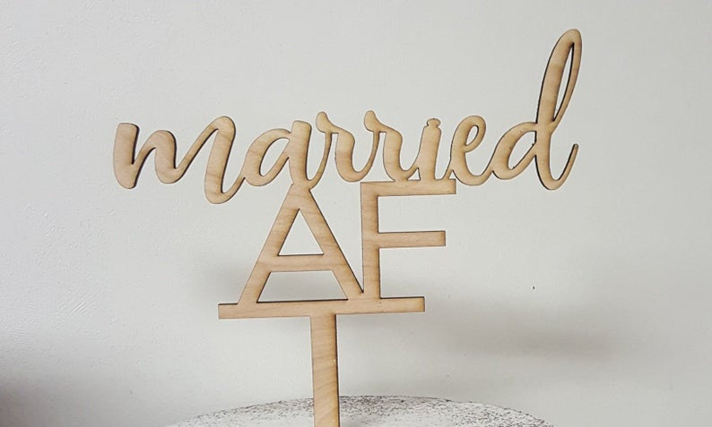 Married AF Love Wedding or Anniversary Laser Cut Natural Wood Cake Topper Decoration